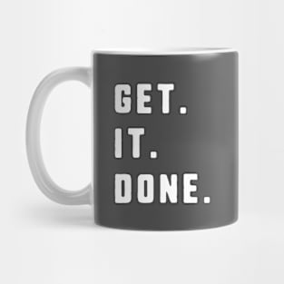 Get. It. Done. - Hardcore Motivational Quote Mug